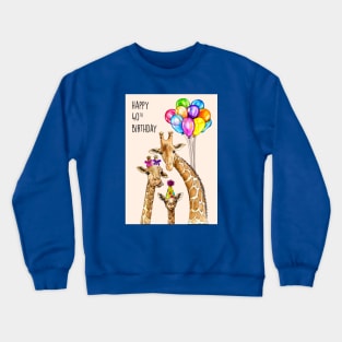 Giraffe 40th birthday Crewneck Sweatshirt